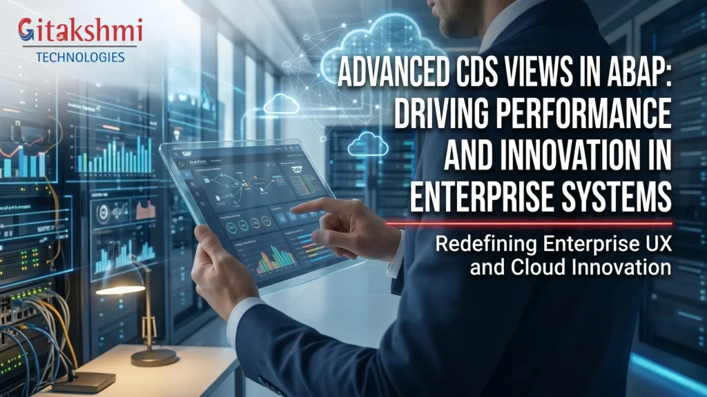 Advanced CDS Views in ABAP: Driving Performance and Innovation in Enterprise Systems